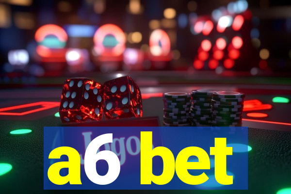 a6 bet